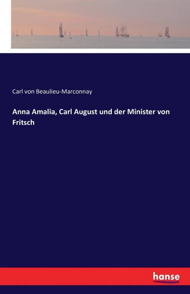 Anna Amalia Carl August und der Minister von Fritsch