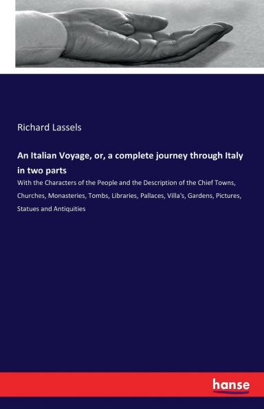 An Italian Voyage or a complete journey through Italy in two parts