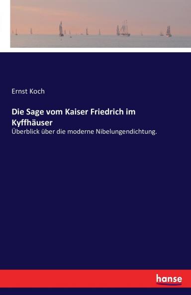 Die Sage vom Kaiser Friedrich im Kyffhäuser