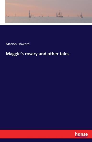 Maggie's rosary and other tales