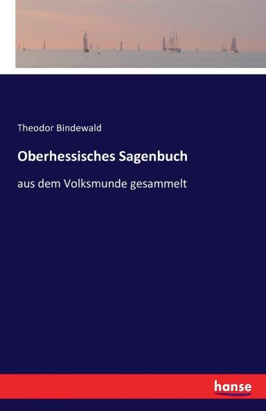 Oberhessisches Sagenbuch