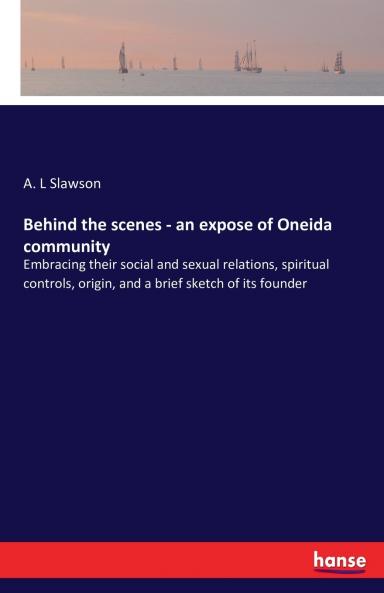Behind the scenes - an expose of Oneida community