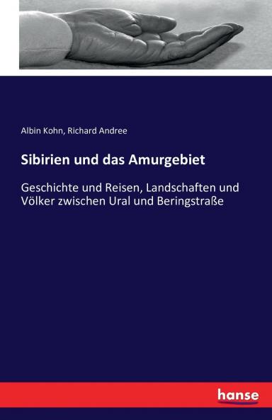 Sibirien und das Amurgebiet