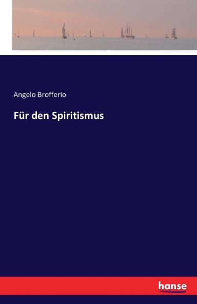 Für den Spiritismus
