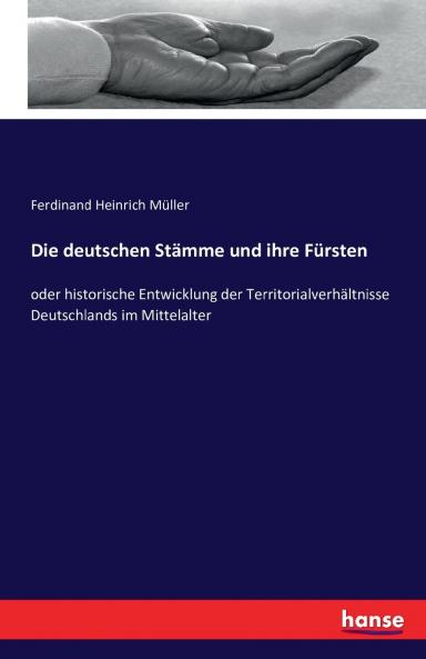 Die deutschen Stämme und ihre Fürsten