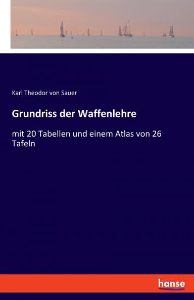 Grundriss der Waffenlehre