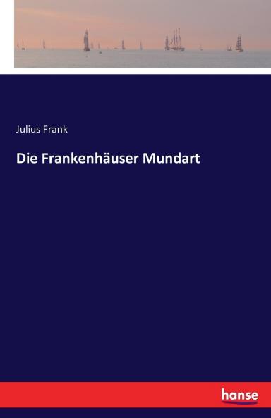 Die Frankenhäuser Mundart