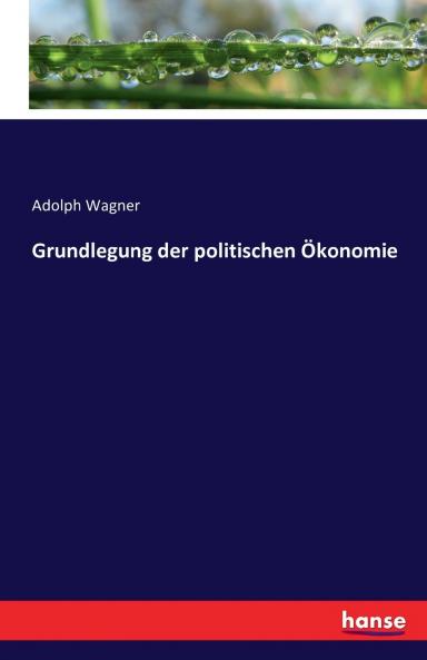Grundlegung der politischen Ökonomie