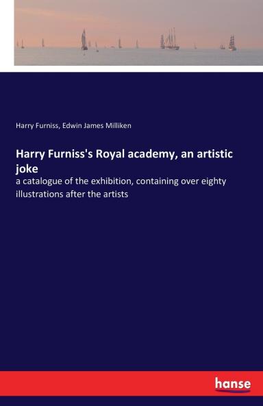 Harry Furniss's Royal academy an artistic joke