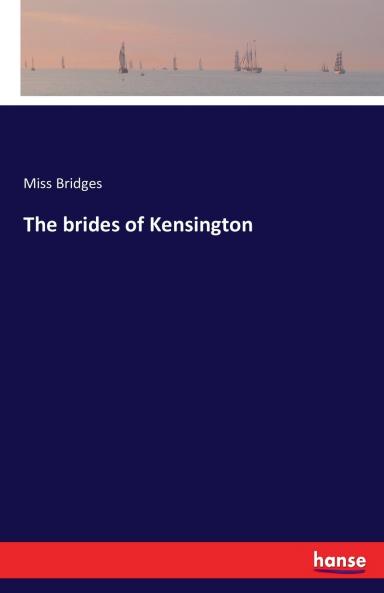 The brides of Kensington