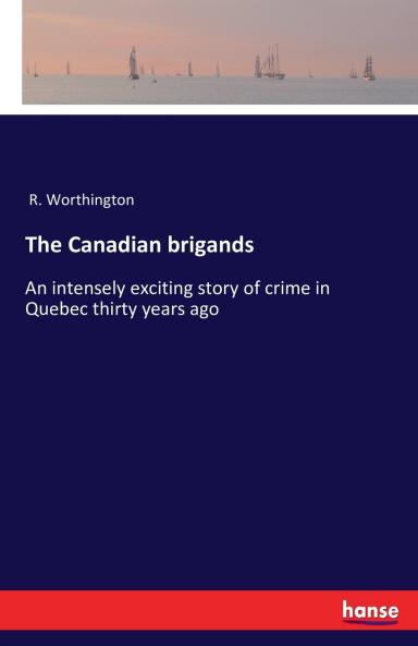 The Canadian brigands