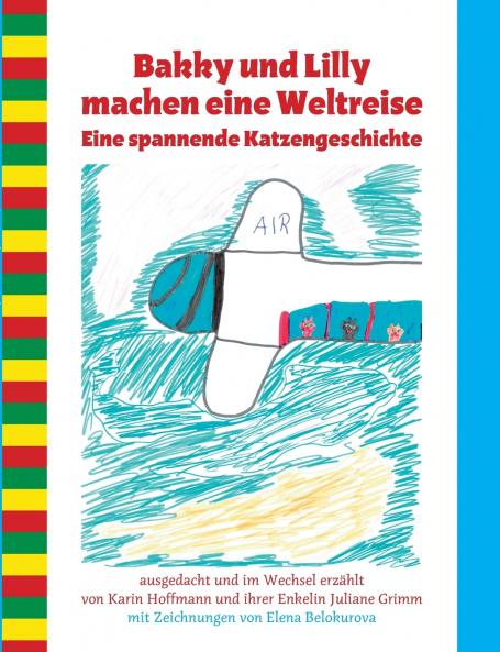 Bakky und Lilly machen eine Weltreise