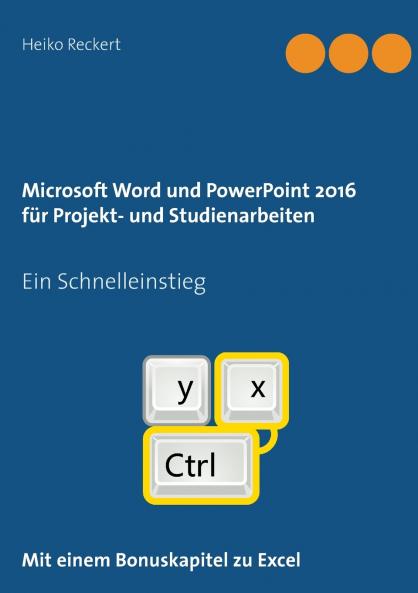 Microsoft Word und PowerPoint 2016 für Projekt- und Studienarbeiten