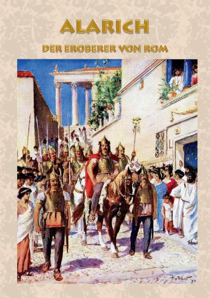 Alarich - Der Eroberer von Rom