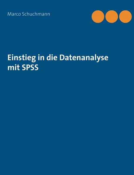 Einstieg in die Datenanalyse mit SPSS