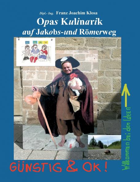 Opas Kulinarik auf Jakobs- und Römerweg