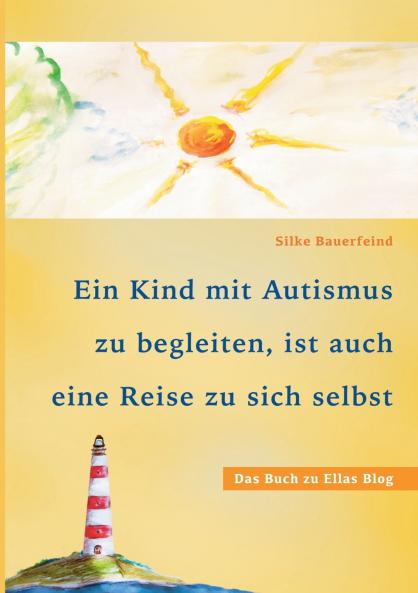 Ein Kind mit Autismus zu begleiten ist auch eine Reise zu sich selbst