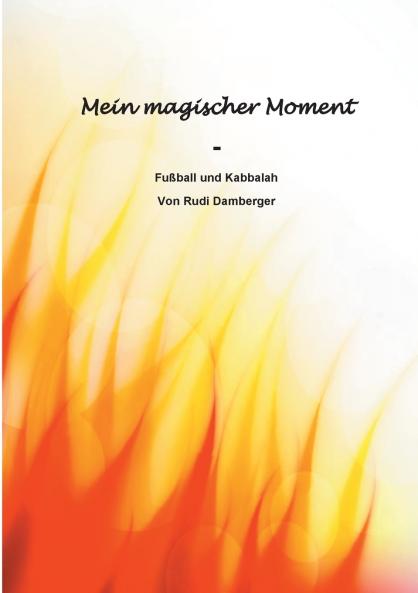 Mein magischer Moment - Fußball und Kabbalah