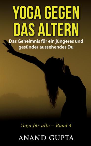 Yoga gegen das Altern