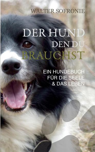 Der Hund den du brauchst
