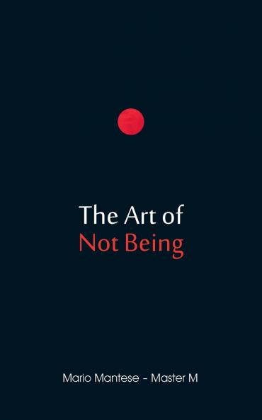 The Art of Not Being