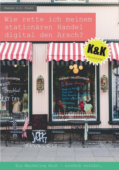 Wie rette ich meinem stationären Handel digital den Arsch?