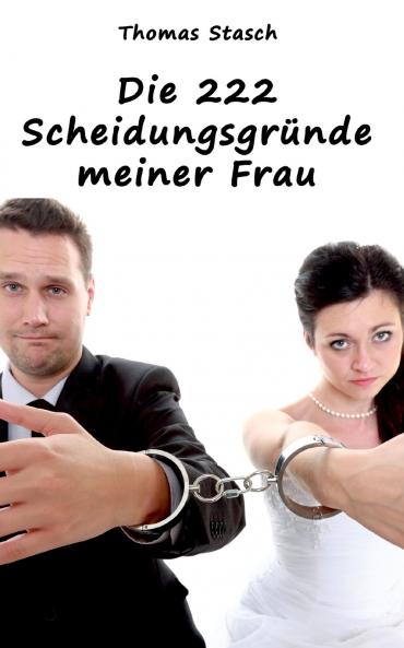 Die 222 Scheidungsgründe meiner Frau