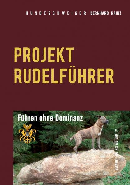 Hundeschweiger Projekt Rudelführer