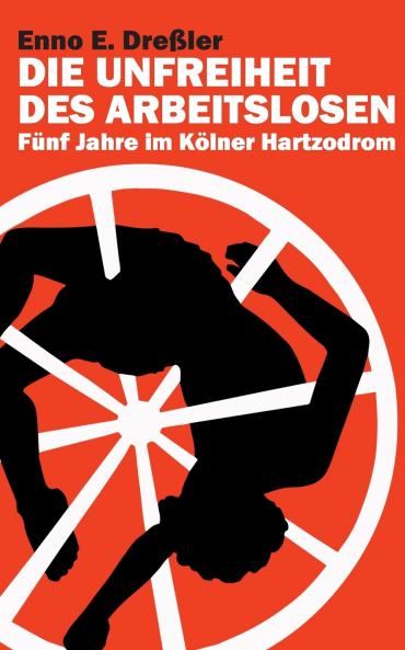 Die Unfreiheit des Arbeitslosen