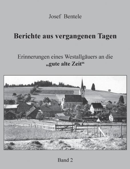 Berichte aus vergangenen Tagen - Band 2 -