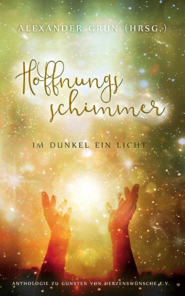 Hoffnungsschimmer - Im Dunkel ein Licht