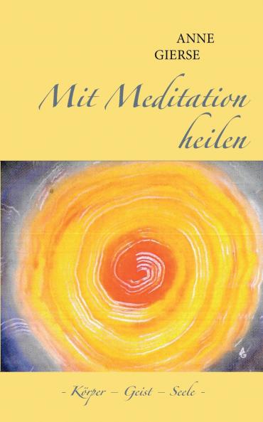 Mit Meditation heilen