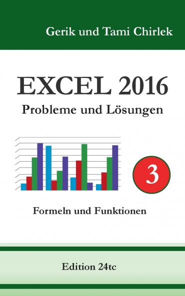 Excel 2016 . Probleme und Lösungen . Band 3