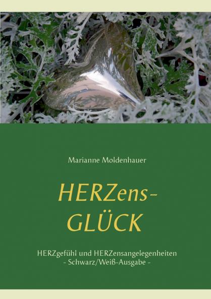 Herzens-Glück - Herzgefühl und Herzensangelegenheiten