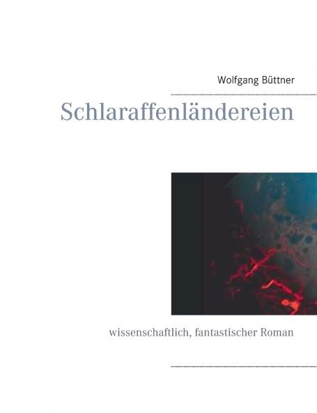 Schlaraffenländereien