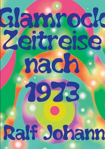 Glamrock Zeitreise nach 1973