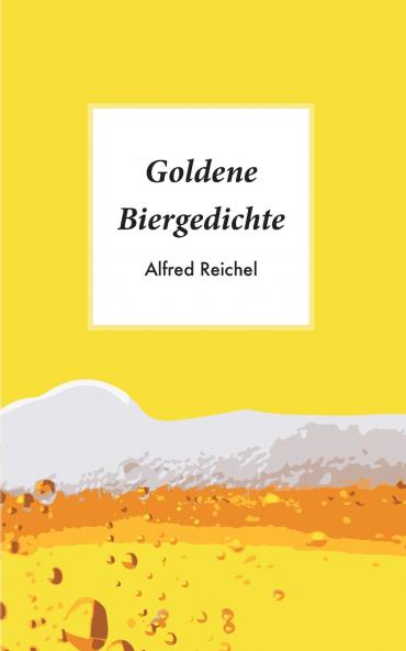 Goldene Biergedichte