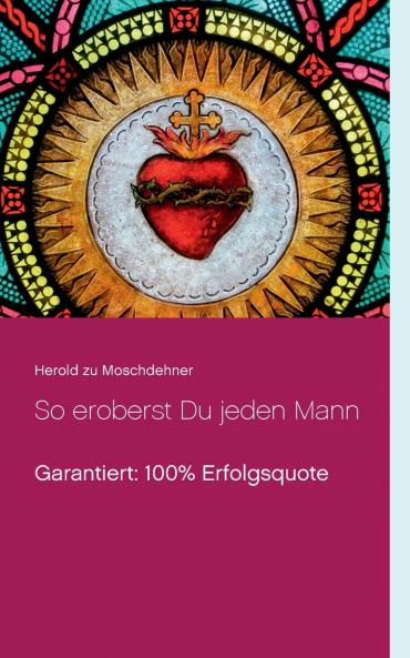 So eroberst Du jeden Mann