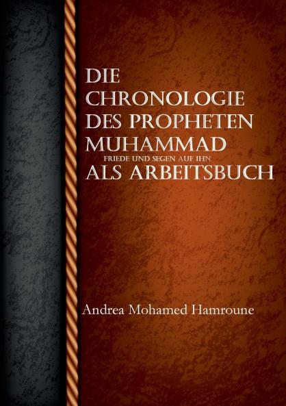 Die Chronologie des Propheten Muhammad als Arbeitsbuch