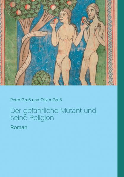 Der gefährliche Mutant und seine Religion