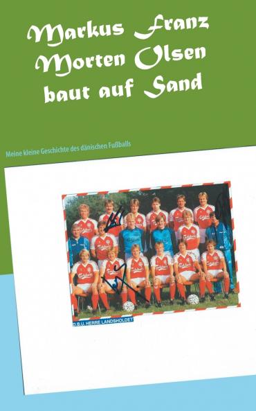 Morten Olsen baut auf Sand