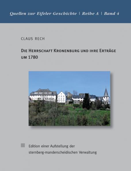 Die Herrschaft Kronenburg und ihre Erträge um 1780