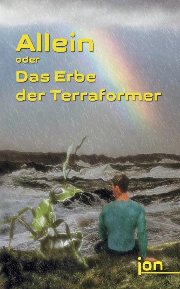 Allein oder Das Erbe der Terraformer