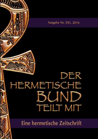Der hermetische Bund teilt mit