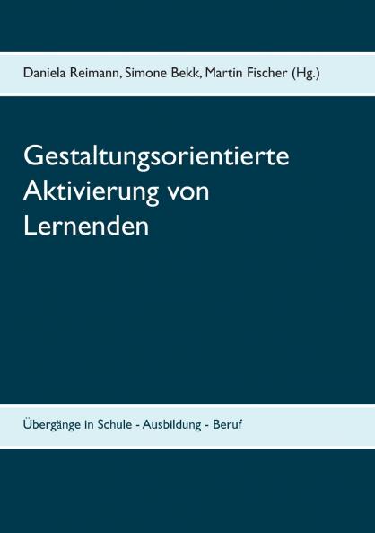 Gestaltungsorientierte Aktivierung von Lernenden