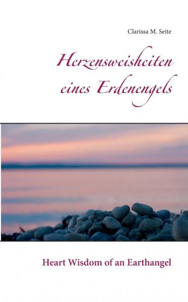 Herzensweisheiten eines Erdenengels