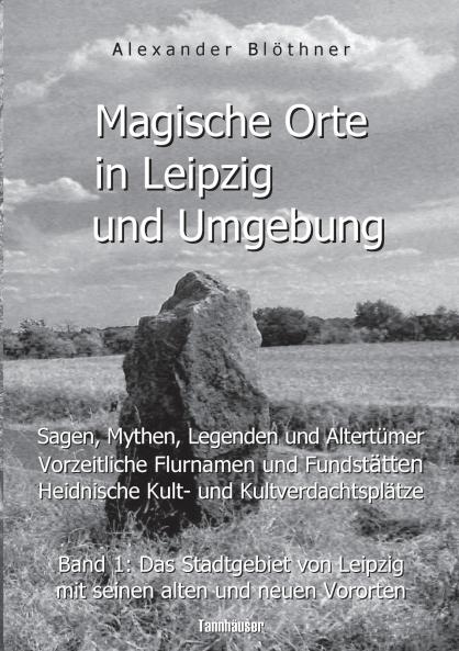 Magische Orte in Leipzig und Umgebung