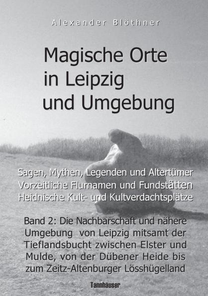 Magische Orte in Leipzig und Umgebung