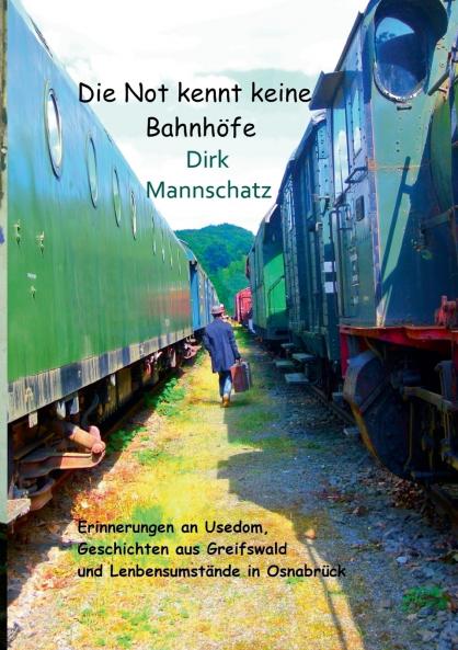Die Not kennt keine Bahnhöfe