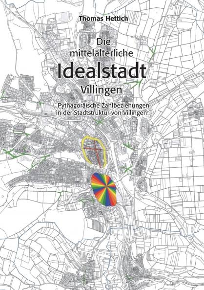 Die mittelalterliche Idealstadt Villingen